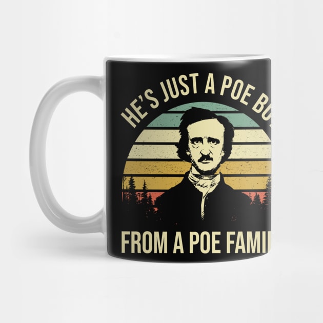 He’s Just A Poe Boy From A Poe Family Edgar ALLan by Love Newyork